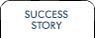 Success Story