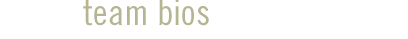 Team Bios